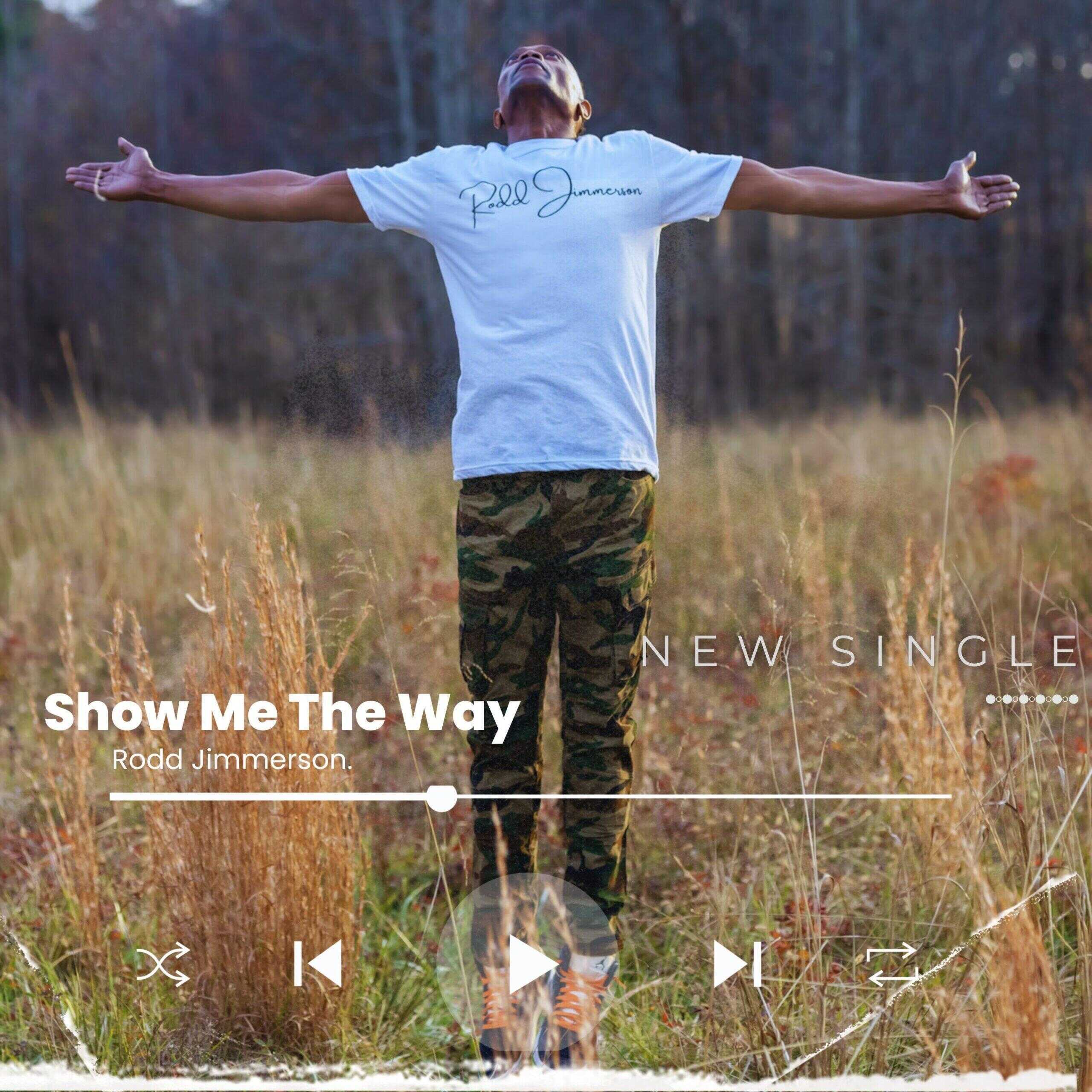https://cdn.indiemusicreviews.net/images/a-moving-spectacle-of-raw-unbridled-emotions-rodd-jimmerson-drops-soul-stirring-new-single-show-me-the-way.jpg