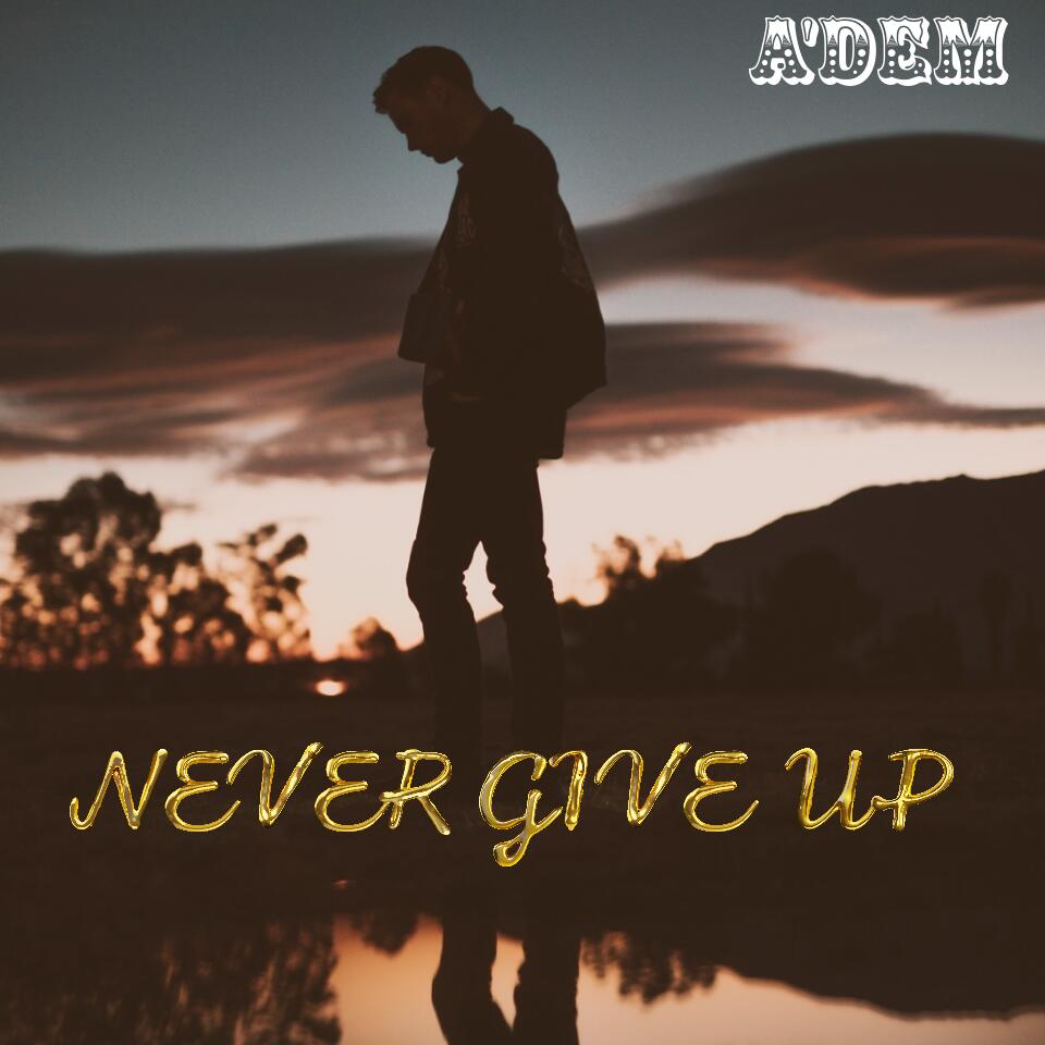 https://cdn.indiemusicreviews.net/images/adem-unleashes-inspiring-new-single-never-give-up-fueling-determination-and-self-confidence.jpg