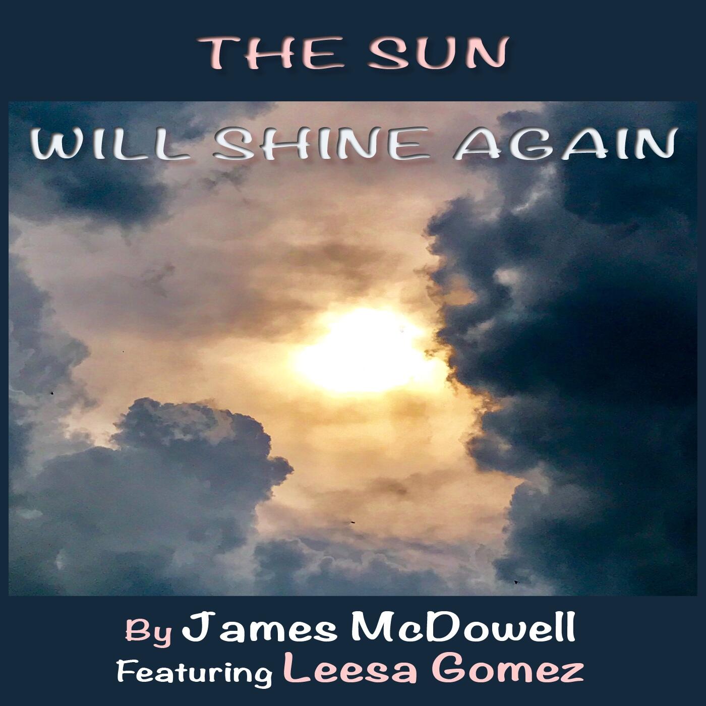 https://cdn.indiemusicreviews.net/images/composer-james-mcdowell-and-vocalist-leesa-gomez-come-together-to-spread-a-message-of-hope-with-the-song-the-sun-will-shine-again.jpg
