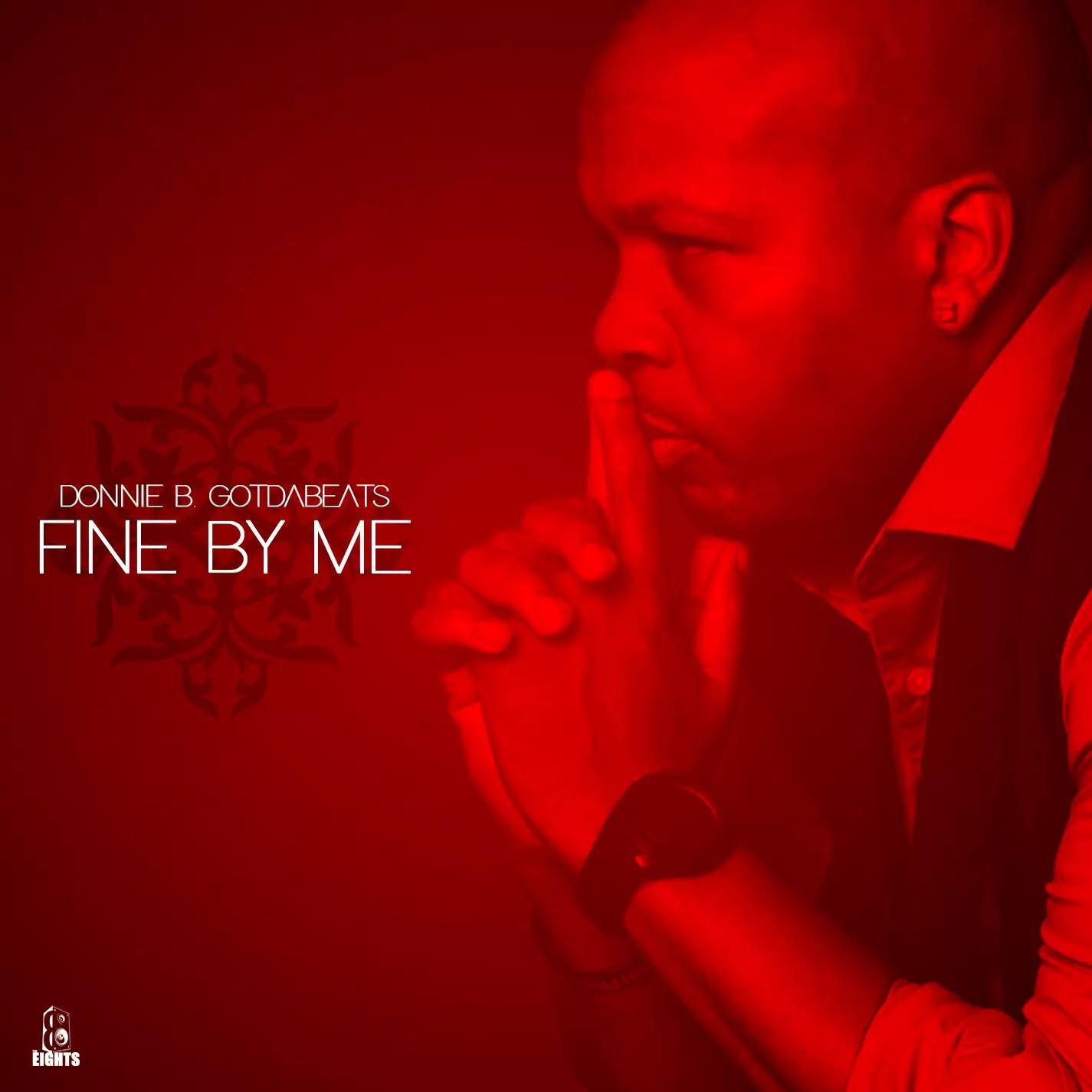 https://cdn.indiemusicreviews.net/images/donnie-b-gotdabeats-releases-fine-by-me.jpg