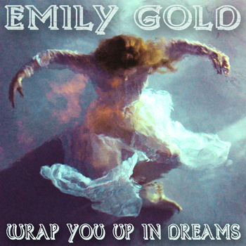 https://cdn.indiemusicreviews.net/images/emily-gold-wraps-you-up.jpg
