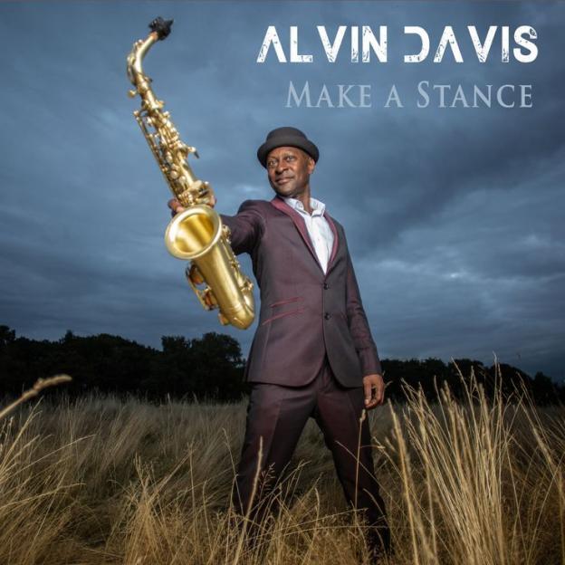 Jazz Master Alvin Davis Releases Soulful New Album: Make a Stance Jazz Master Alvin Davis Releases Soulful New Album: Make a Stance