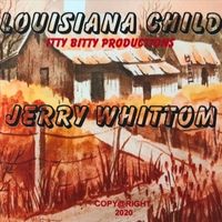 https://cdn.indiemusicreviews.net/images/jerry-whittom-goes-back-to-his-roots-with-louisiana-child.jpg