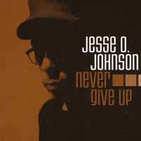 https://cdn.indiemusicreviews.net/images/jesse-o-johnson-never-give-up.jpg