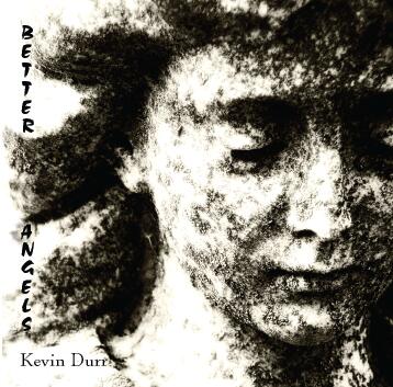 https://cdn.indiemusicreviews.net/images/kevin-durr-better-angels.jpg