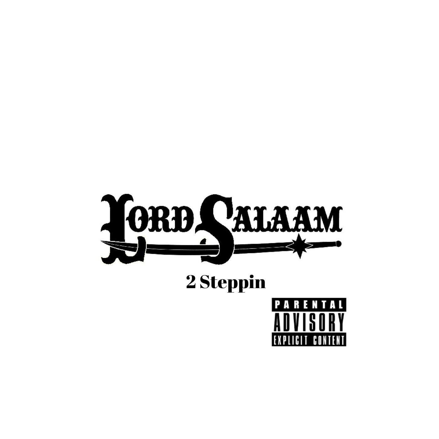 https://cdn.indiemusicreviews.net/images/lord-salaam-new-blazin-single-2-steppin.jpg