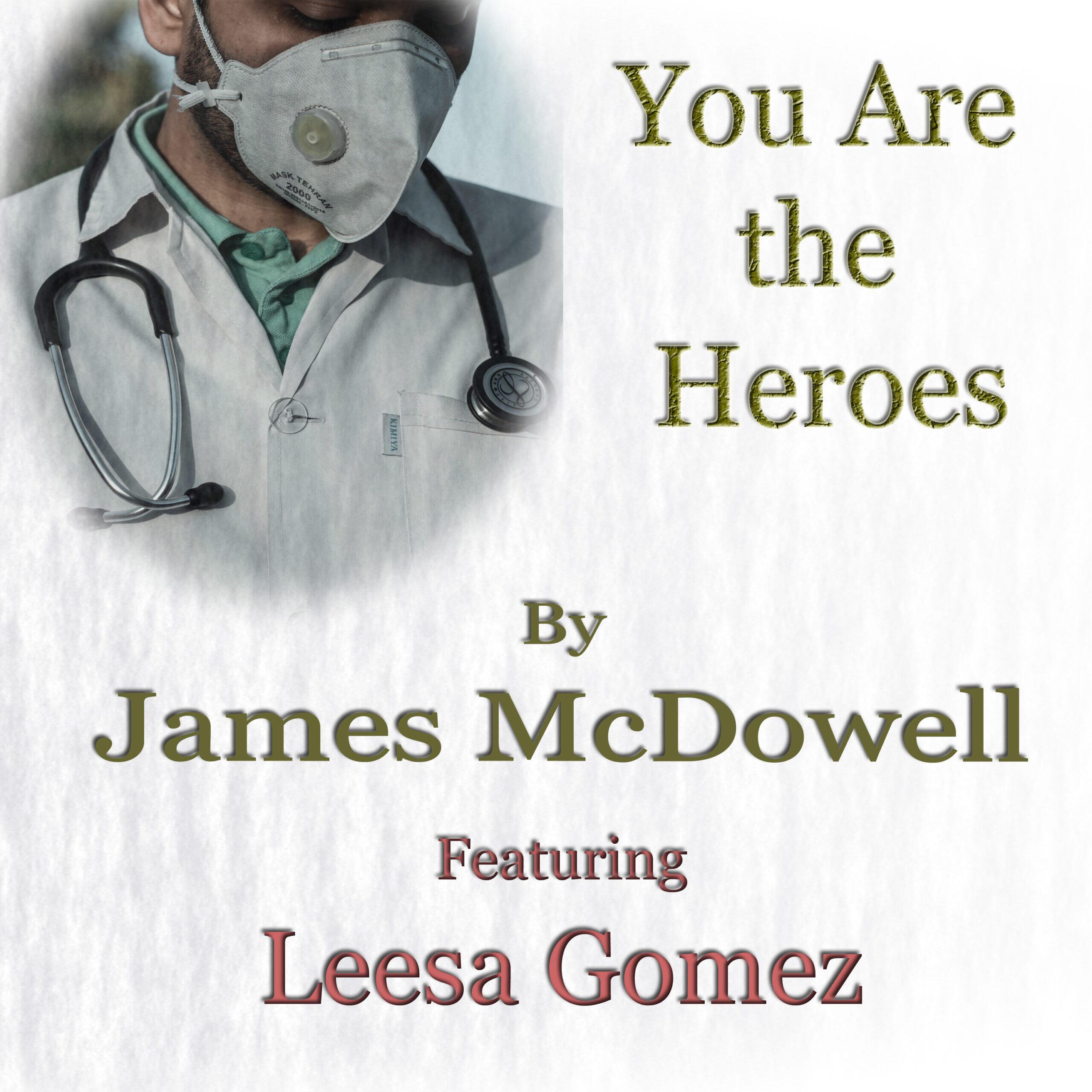 https://cdn.indiemusicreviews.net/images/paying-tribute-to-the-heroes-of-the-pandemic-james-mcdowell-stirs-emotions-with-this-release.jpg