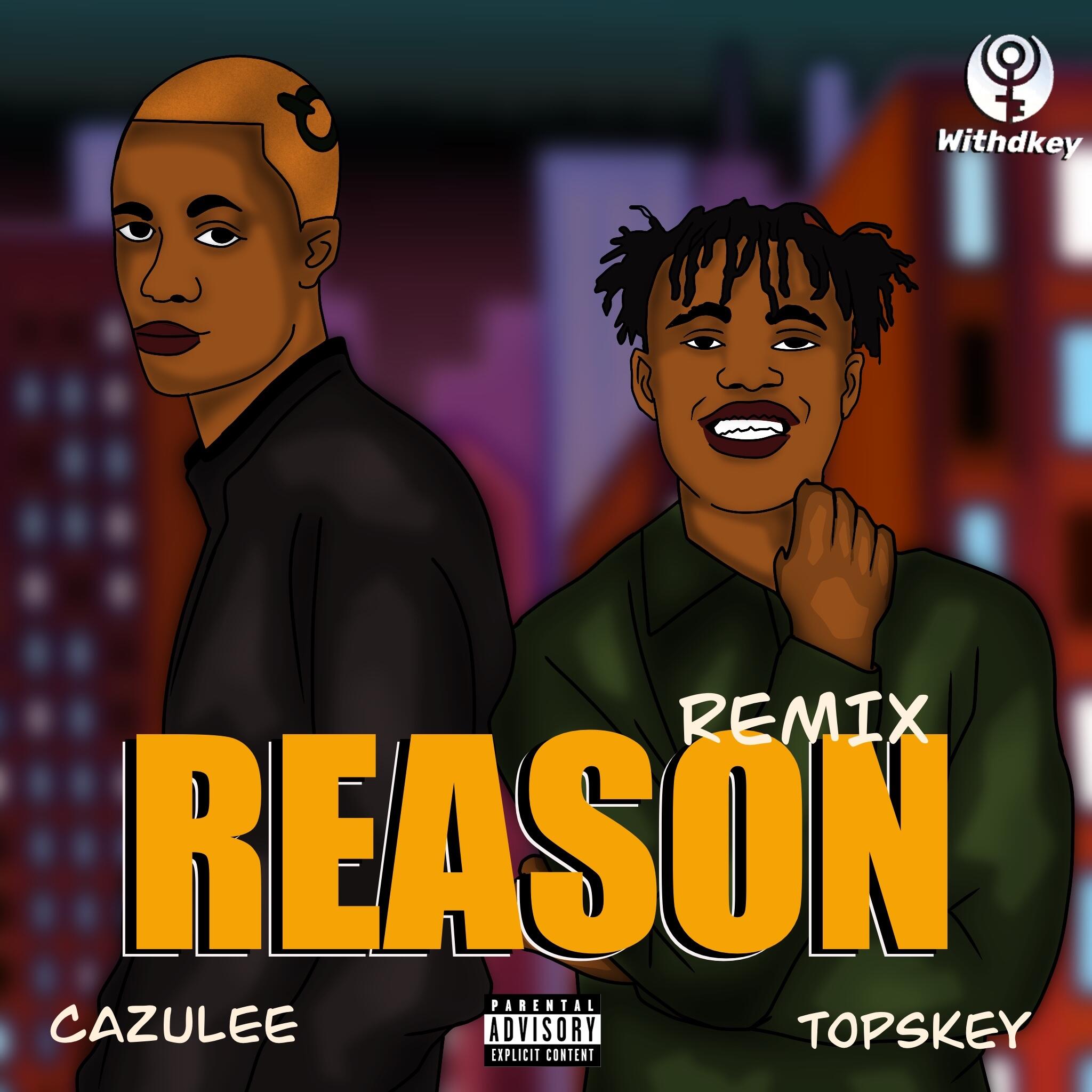 https://cdn.indiemusicreviews.net/images/topskey-and-cazulee-release-new-joint-single-reason-remix.jpg