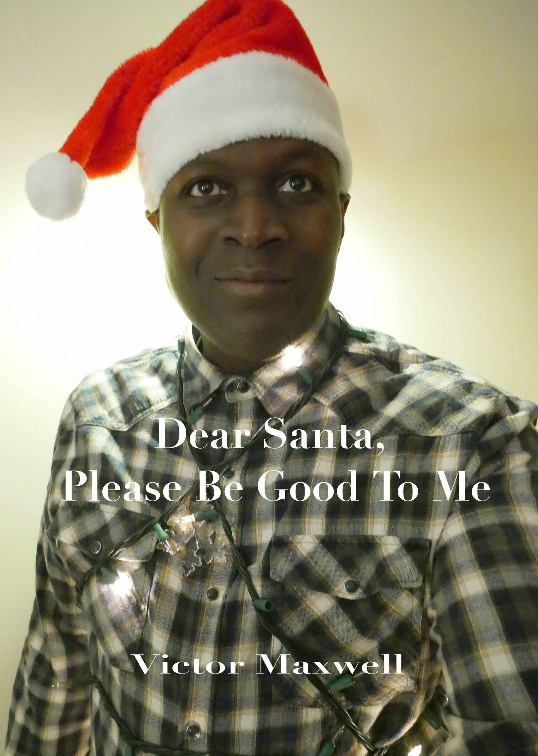 https://cdn.indiemusicreviews.net/images/victor-maxwell-releases-new-christmas-single-dear-santa-please-be-good-to-me.jpg