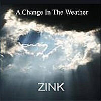 https://cdn.indiemusicreviews.net/images/zink-a-change-in-the-weather.jpg